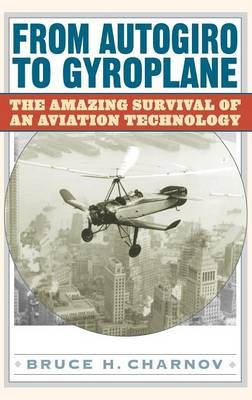 From Autogiro to Gyroplane - Bruce H. Charnov