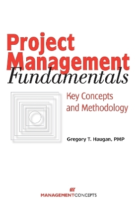 Project Management Fundamentals - Gregory T Haugan