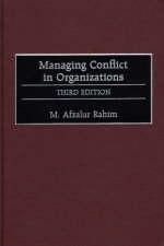 Managing Conflict in Organizations, 3rd Edition - M. Afzalur Rahim