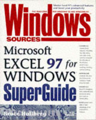 Windows Sources Microsoft Excel 97 for Windows Superguide - Bruce Hallberg