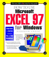 How To Use MS Excel f/Windows 97 - Deborah Craig