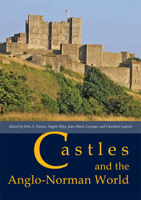 Castles and the Anglo-Norman World - 