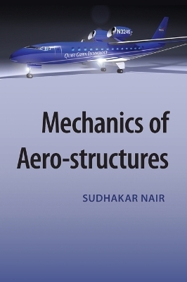 Mechanics of Aero-structures - Sudhakar Nair