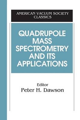 Quadrupole Mass Spectrometry and Its Applications - 