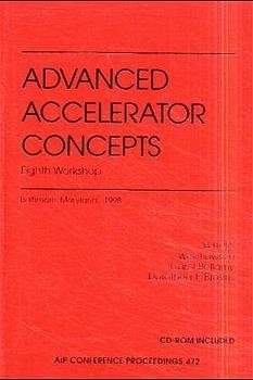 Advanced Accelerator Concepts - Eighth Workshop - 