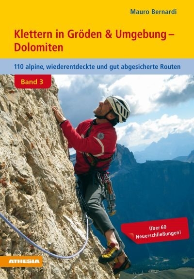 Klettern in GrÃ¶den und Umgebung - Dolomiten - Band 3 - Mauro Bernardi