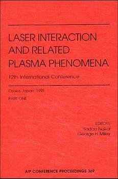 Laser Interaction and Related Plasma Phenomena - 