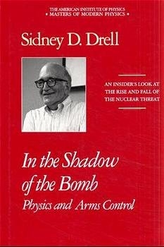 In the Shadow of the Bomb - Sidney D. Drell