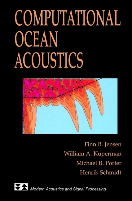 Computational Ocean Acoustics - Finn B. Jensen, William A. Kuperman, Michael B. Porter, Henrik Schmidt