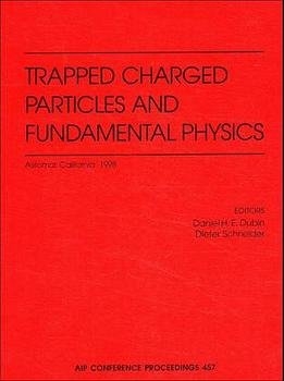 Trapped Charged Particles and Fundamental Physics - 