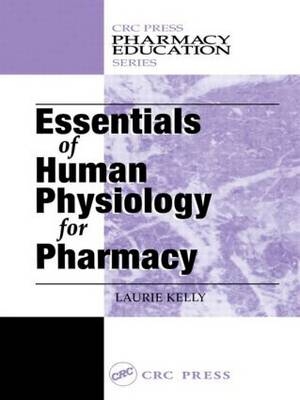 Essentials of Human Physiology for Pharmacy - Laurie Kelly McCorry