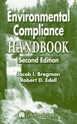 Environmental Compliance Handbook - Jacob I. Bregman, Robert D. Edell