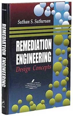 Remediation Engineering - Suthan S. Suthersan, Jeff McDonough