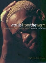 Words from the Worm - Dennis Rodman