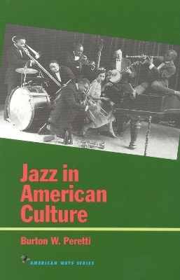 Jazz in American Culture - Burton W. Peretti