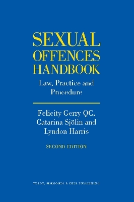 Sexual Offences Handbook - Felicity Gerry, Catarina Sjolin, Lyndon Harris