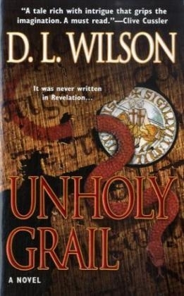 Unholy Grail -  D. L. Wilson