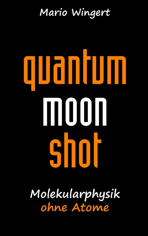 Quantum Moon Shot - Mario Wingert