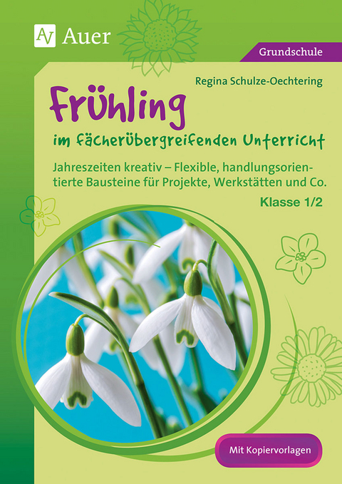 Frühling im fächerübergreifenden Unterricht 1-2 - Regina Schulze-Oechtering