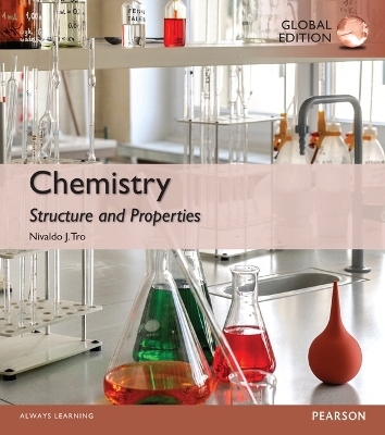 Chemistry: Structure and Properties, Global Edition - Nivaldo Tro