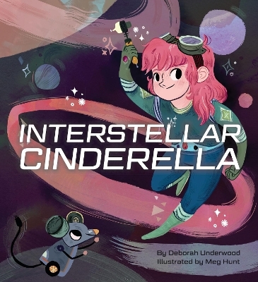 Interstellar Cinderella - Deborah Underwood