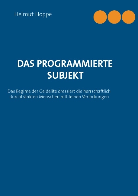 Das programmierte Subjekt - Helmut Hoppe