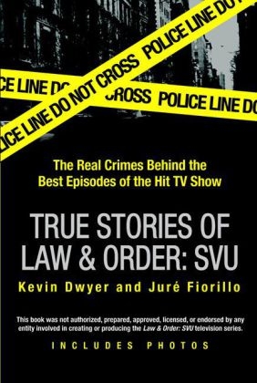 True Stories of Law & Order: SVU -  Kevin Dwyer,  Jur Fiorillo