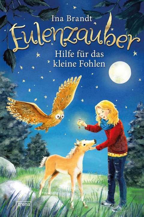 Eulenzauber (6). Hilfe für das kleine Fohlen -  Ina Brandt