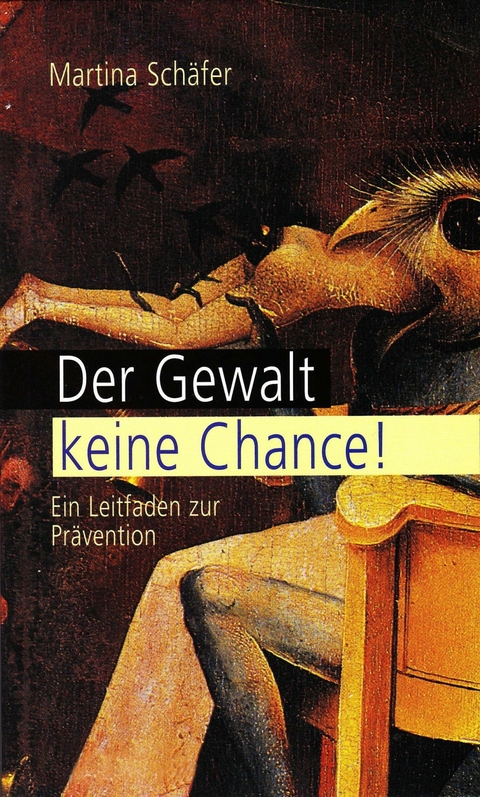 Der Gewalt keine Chance - Martina Dr. Schäfer