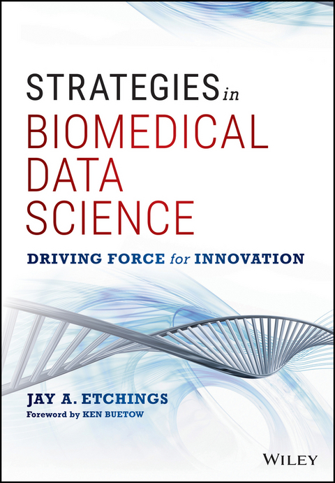 Strategies in Biomedical Data Science - Jay A. Etchings