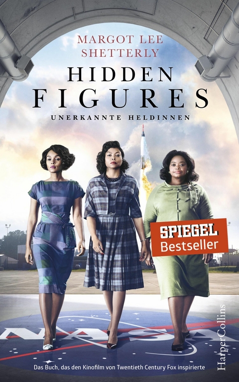 Hidden Figures - Unerkannte Heldinnen -  Margot Shetterly