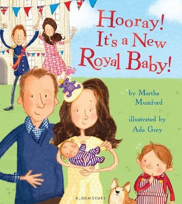 Hooray! It’s a New Royal Baby! - Martha Mumford