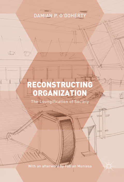 Reconstructing Organization - Damian P. O'Doherty