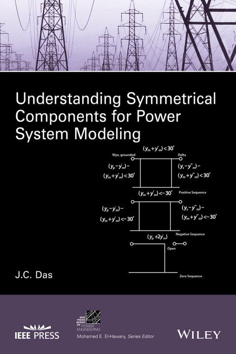 Understanding Symmetrical Components for Power System Modeling -  J. C. Das