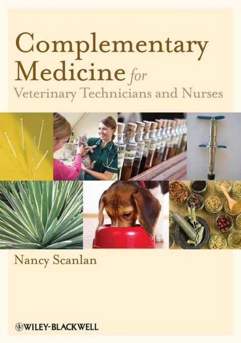 Complementary Medicine for Veterinary Technicians and Nurses -  Nancy Scanlan