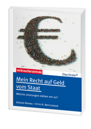 Mein Recht auf Geld vom Staat - Jürgen Brand, Otto N. Bretzinger, Peter F. Brückner