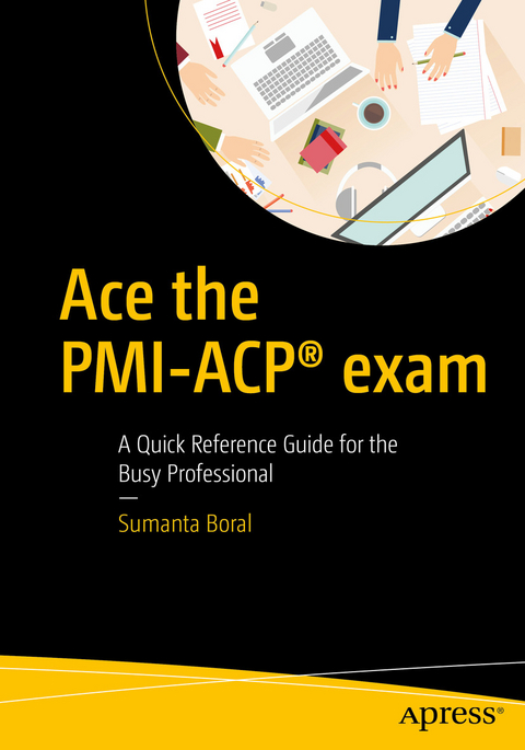 Ace the PMI-ACP® exam - Sumanta Boral