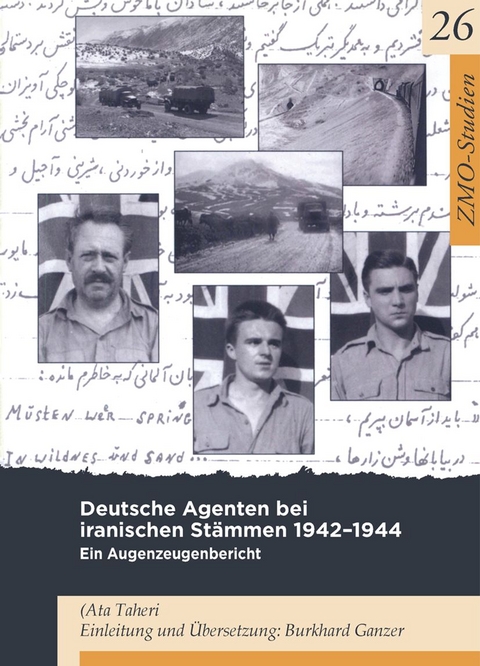 Deutsche Agenten bei iranischen Stämmen 1942-44 - Ata Taheri, Burkhard Ganzer