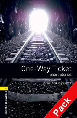 One-way Ticket Short Stories - With Audio Level 1 Oxford Bookworms Library -  Jennifer Bassett