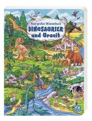 Mein großes Wimmelbuch Dinosaurier und Urzeit