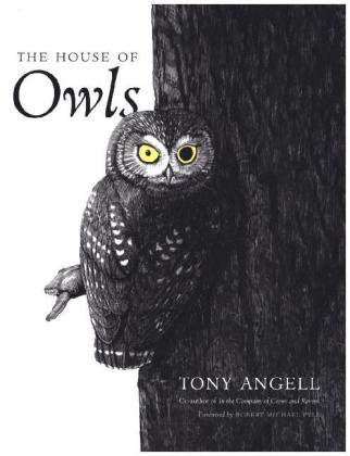 The House of Owls - Tony Angell