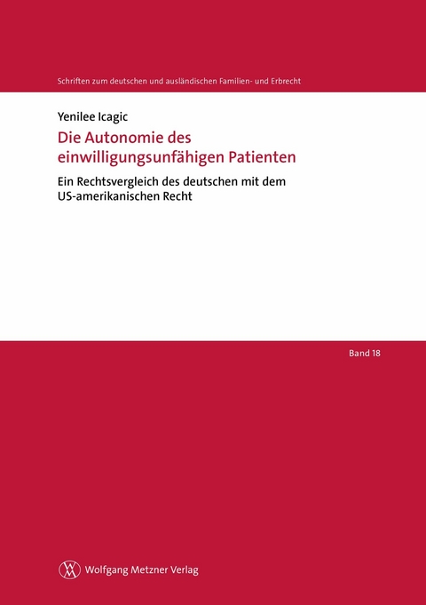 Die Autonomie des einwilligungsunfähigen Patienten - Yenilee Icagic