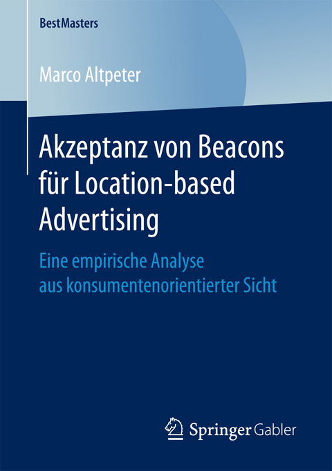 Akzeptanz von Beacons für Location-based Advertising - Marco Altpeter