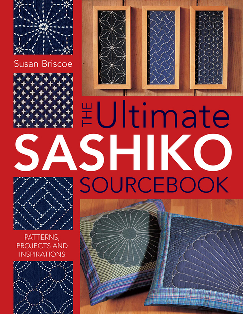 Ultimate Sashiko Sourcebook -  Susan Briscoe