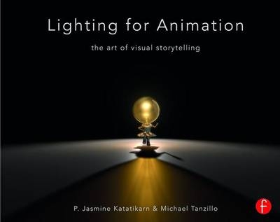 Lighting for Animation -  Jasmine Katatikarn,  Michael Tanzillo