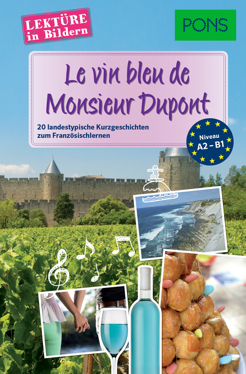 PONS Lektüre in Bildern Französisch - Le vin bleu de Monsieur Dupont - Sandrine Castelot, Samuel Desvoix, Delphine Malik