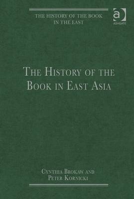 History of the Book in East Asia -  Cynthia Brokaw