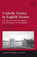 Catholic Gentry in English Society -  Geoffrey Scott