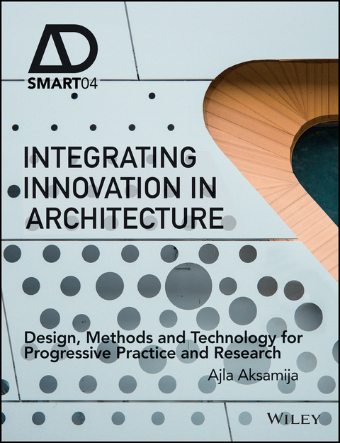 Integrating Innovation in Architecture - Ajla Aksamija