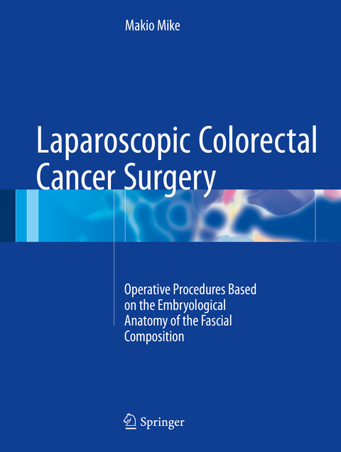 Laparoscopic Colorectal Cancer Surgery - Makio Mike